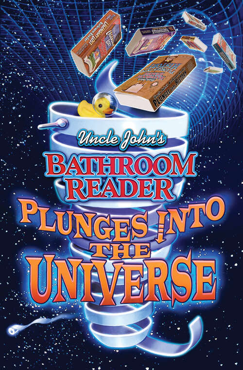 Book cover of Uncle John's Bathroom Reader Plunges into the Universe (Plunges Into)