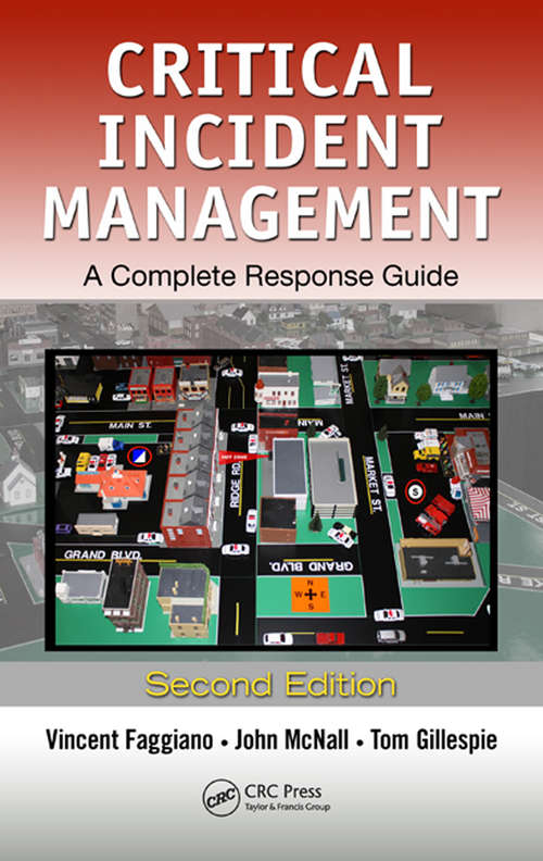 Critical Incident Management: A Complete Response Guide, Second Edition