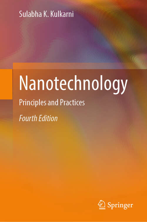 Book cover of Nanotechnology: Principles and Practices (Fourth Edition 2025)