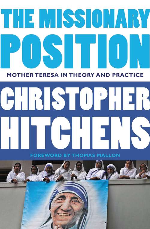 Book cover of The Missionary Position: Mother Teresa in Theory and Practice