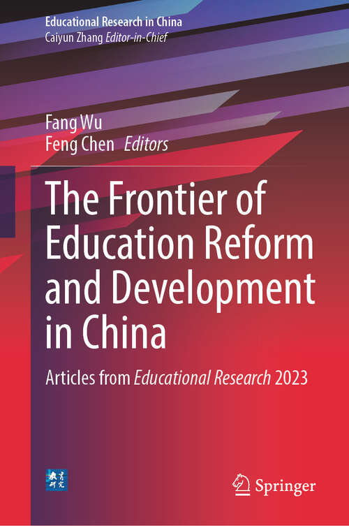 Book cover of The Frontier of Education Reform and Development in China: Articles from Educational Research 2023 (Educational Research in China)