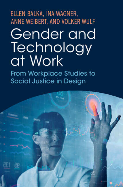 Book cover of Gender and Technology at Work: From Workplace Studies to Social Justice in Design