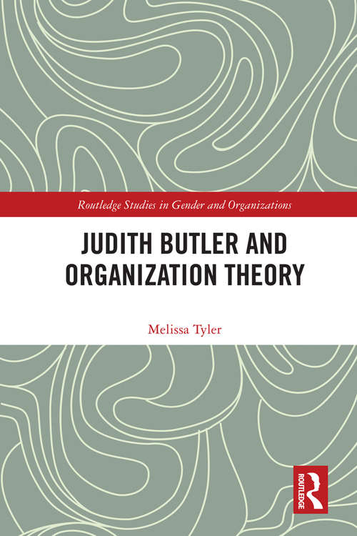 Book cover of Judith Butler and Organization Theory (Routledge Studies in Gender and Organizations)