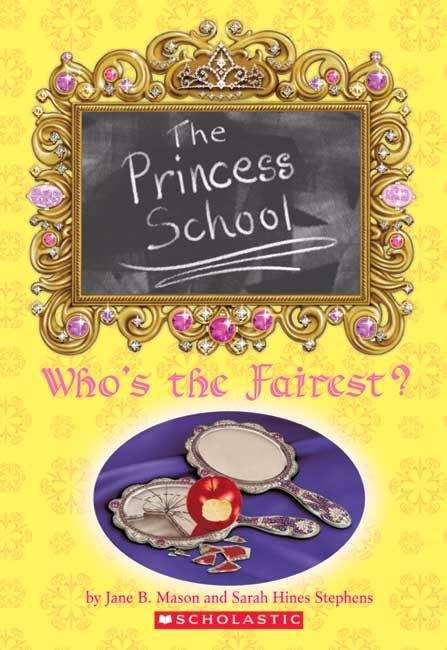 Who's the Fairest? (The Princess School)