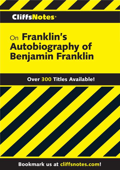 Book cover of CliffsNotes on Franklin's The Autobiography of Benjamin Franklin