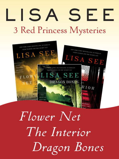 Book cover of Flower Net, The Interior, and Dragon Bones: Three Red Princess Mysteries