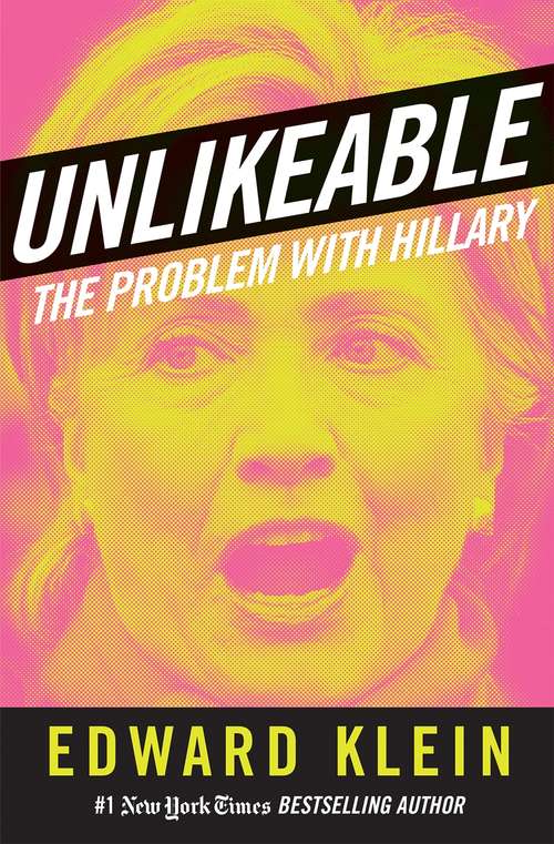 Book cover of Unlikeable: The Problem with Hillary