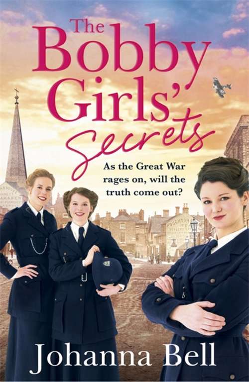 Book cover of The Bobby Girls' Secrets: Book Two in the gritty, uplifting WW1 series about the first ever female police officers