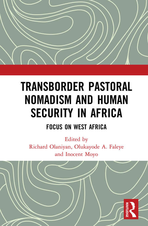 Transborder Pastoral Nomadism and Human Security in Africa: Focus on West Africa