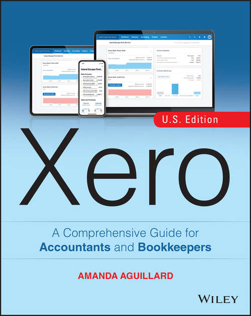 Book cover of Xero: A Comprehensive Guide for Accountants and Bookkeepers (US Edition)