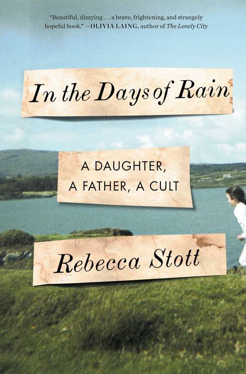Book cover of In the Days of Rain: A Daughter, a Father, a Cult