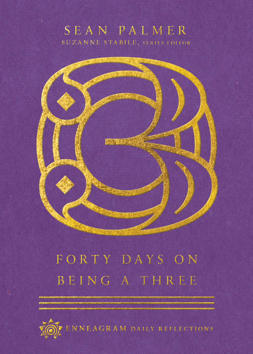 Book cover of Forty Days on Being a Three: (enneagram Daily Reflections) (Enneagram Daily Reflections)
