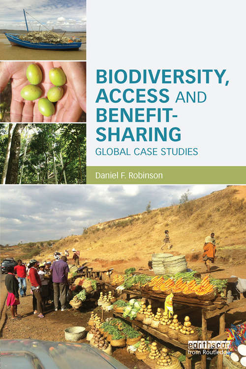 Biodiversity, Access and Benefit-Sharing: Global Case Studies