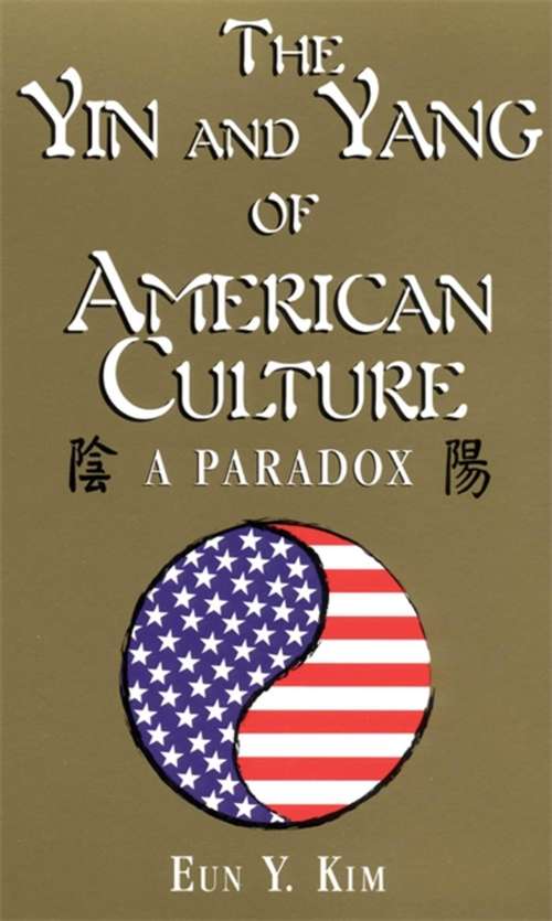 The Yin & Yang of American Culture: A Paradox