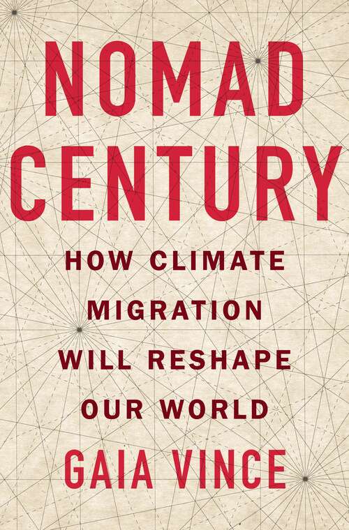 Book cover of Nomad Century: How Climate Migration Will Reshape Our World
