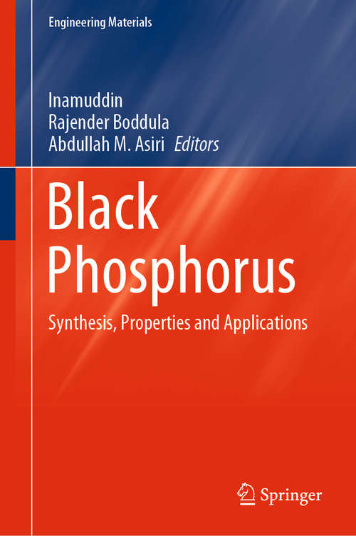 Black Phosphorus: Synthesis, Properties and Applications (Engineering Materials)