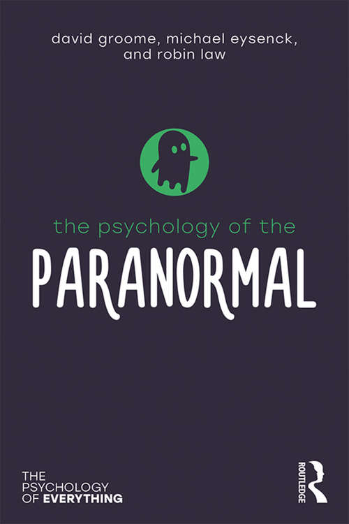 Book cover of The Psychology of the Paranormal (The Psychology of Everything)