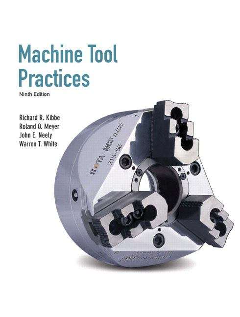 Machine Tool Practices (Ninth Edition)