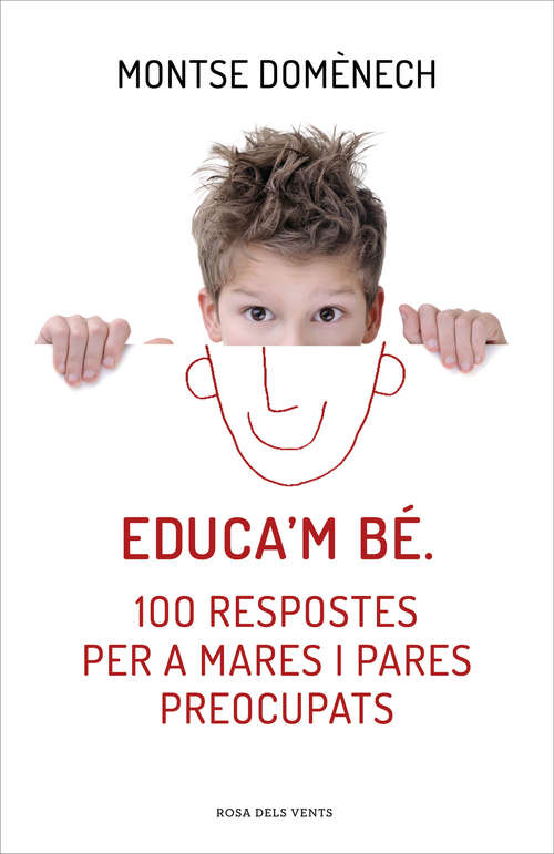 Book cover of Educa'm bé. 100 respostes per a mares i pares preocupats
