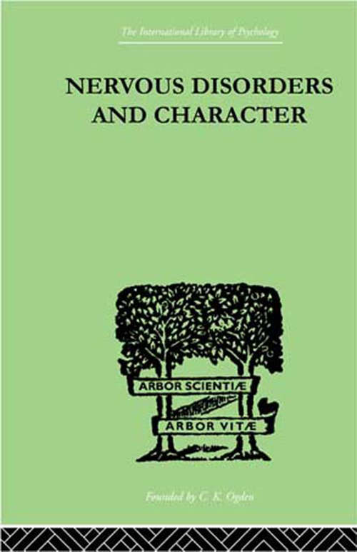 Book cover of Nervous Disorders And Character: A Study in Pastoral Psychology and Psychotherapy (International Library Of Psychology Ser.)