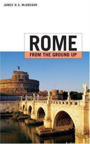 Book cover of Rome from the Ground Up