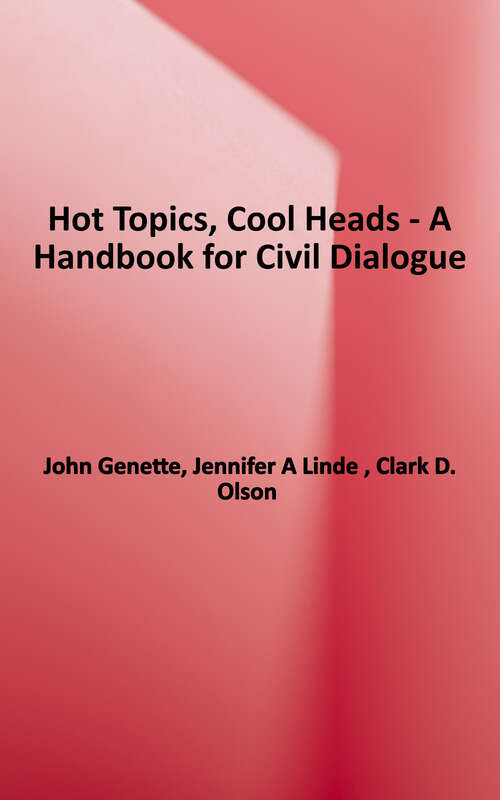 Book cover of Hot Topics, Cool Heads: A Handbook for Civil Dialogue