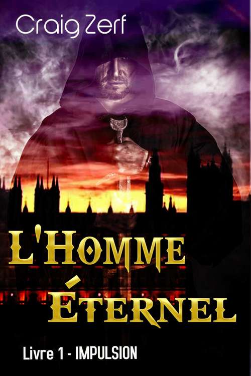 Book cover of L'Homme Éternel - Livre 1 : Impulsion