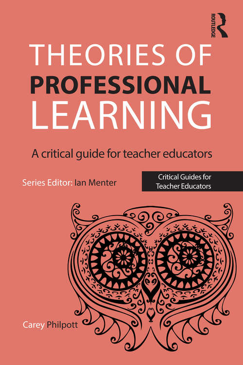 Book cover of Theories of Professional Learning: A Critical Guide for Teacher Educators (1) (Critical Guides for Teacher Educators)
