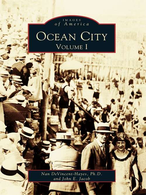 Book cover of Ocean City: Volume I (Images of America)