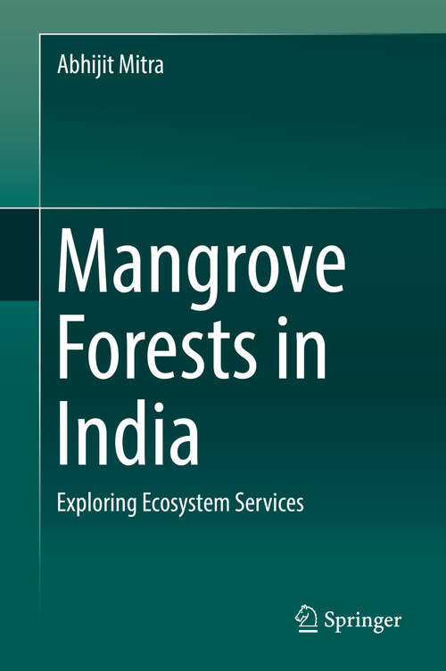 Book cover of Mangrove Forests in India: Exploring Ecosystem Services (1st ed. 2020)