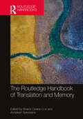 The Routledge Handbook of Translation and Memory (Routledge Handbooks in Translation and Interpreting Studies)
