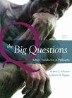 The Big Questions: A Short Introduction To Philosophy (Eighth Edition)