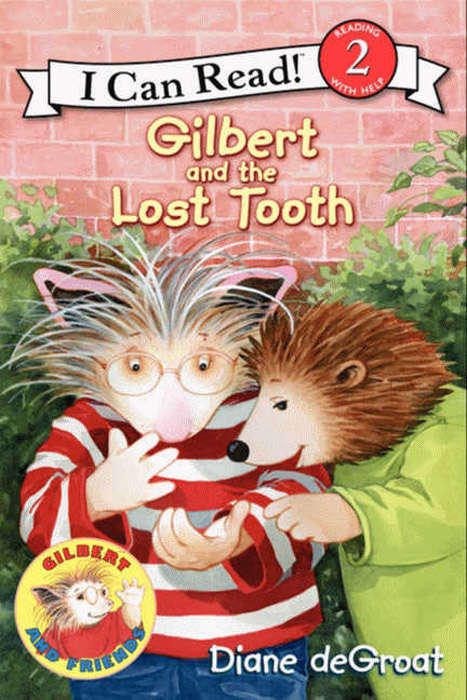 Book cover of Gilbert and the Lost Tooth (I Can Read Level 2)