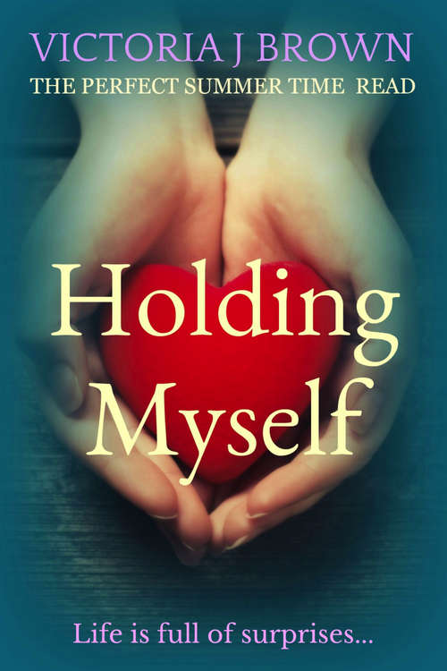 Holding Myself: The Perfect Summer Time Read (The Chaos Series #1)