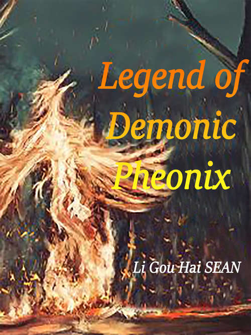 Legend of Demonic Pheonix: Volume 3 (Volume 3 #3)