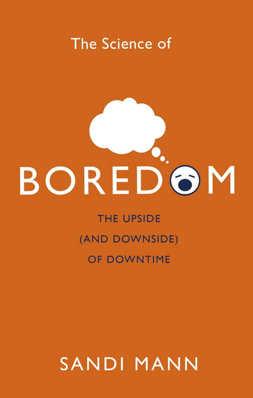 Book cover of The Upside of Downtime: Why Boredom is Good