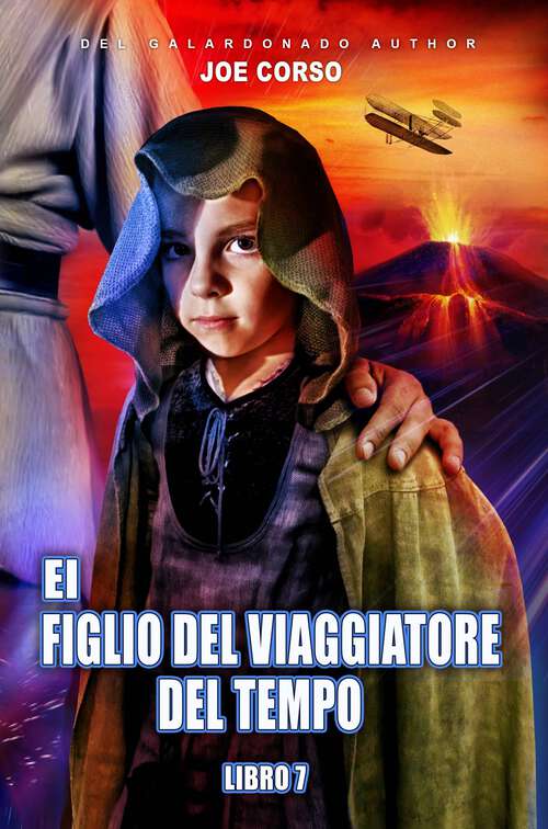 Book cover of Il Figlio del Viaggiatore del Tempo: Libro 7