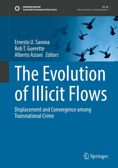 The Evolution of Illicit Flows: Displacement and Convergence among Transnational Crime (Sustainable Development Goals Series)