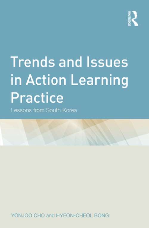 Trends and Issues in Action Learning Practice: Lessons from South Korea
