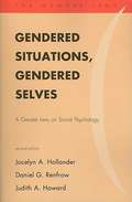 Gendered Situations, Gendered Selves: A Gender Lens on Social Psychology (Second Edition)