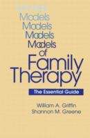 Book cover of Models of Family Therapy: The Essential Guide