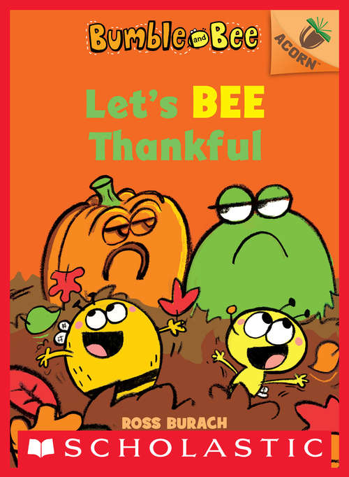 Book cover of Let's Bee Thankful: An Acorn Book (Bumble and Bee #3)