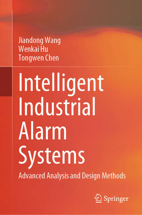 Book cover of Intelligent Industrial Alarm Systems: Advanced Analysis and Design Methods