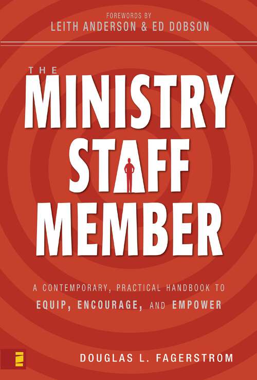 Book cover of The Ministry Staff Member: A Contemporary, Practical Handbook to Equip, Encourage, and Empower