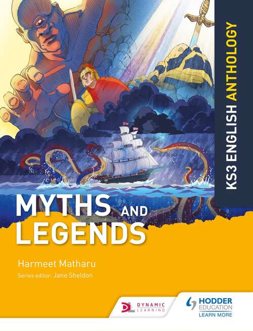 Key Stage 3 English Anthology: Myths and Legends