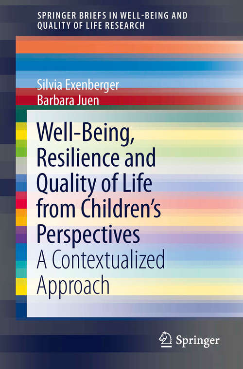 Book cover of Well-Being, Resilience and Quality of Life from Children's Perspectives