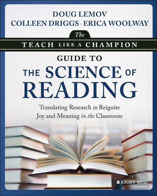 Book cover of The Teach Like a Champion Guide to the Science of Reading: Translating Research to Reignite Joy and Meaning in the Classroom