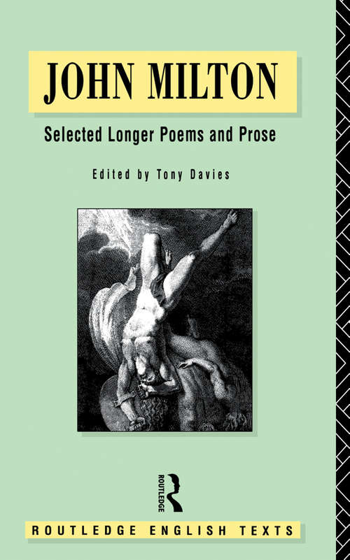John Milton: Selected Longer Poems and Prose (Routledge English Texts)