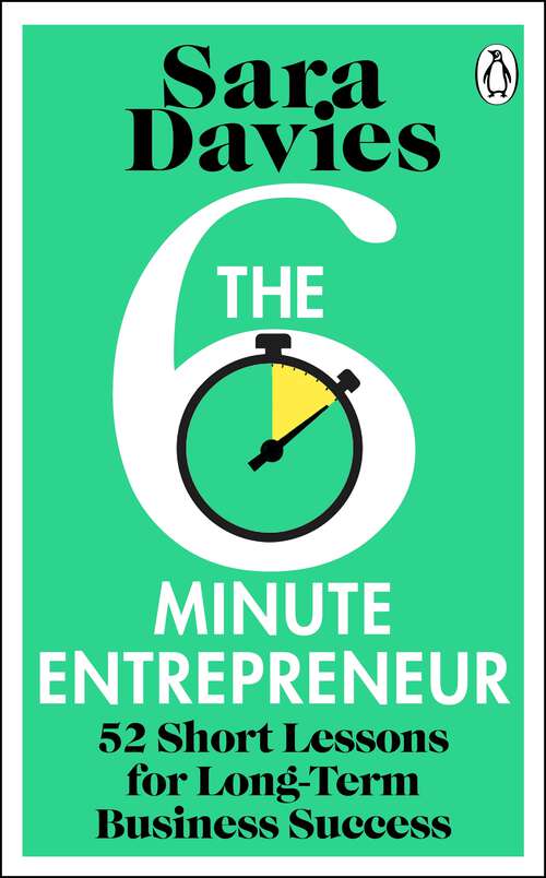 Book cover of The Six-Minute Entrepreneur: The inspirational business book and Sunday Times bestseller from the Dragon’s Den star