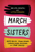 March Sisters: A Library of America Special Publication